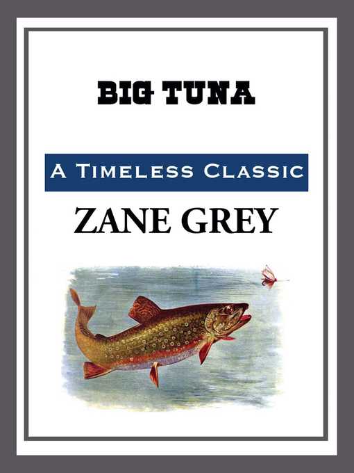 Title details for Big Tuna by Zane Grey - Available